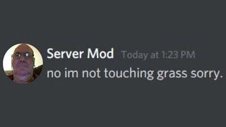 discord mod touches grass