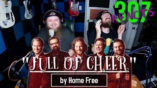 Full Of Cheer by Home Free -- 20 Something Days of Xmas! -- 307 Reacts -- Episode 278