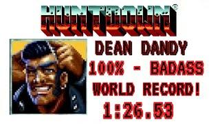 Huntdown - WORLD RECORD! - 1:26.53 - 100% Badass - Dean Dandy