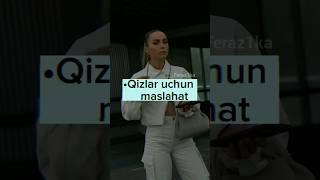 ~Qizlar uchun maslahat~#qizlar_uchun_maslahat