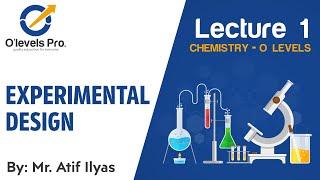 Chemistry Lec 1 | Experimental Design | O Levels Pro