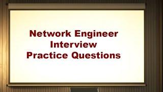 Network Engineer Interview Practice Questions - Set 1