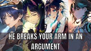 He breaks your arm in an argument - genshin impact x listener asmr