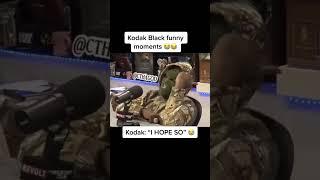 Still Kodak Black's Funniest Moment 