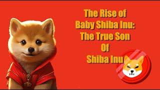 The Rise of Baby Shiba Inu: The True Son Of Shiba Inu