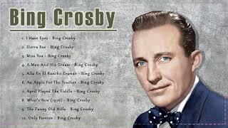 Bing Crosby Best Songs Bing Crosby  Greatest Hits Full Album