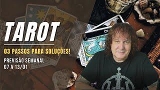 TAROT SEMANAL: 03 PASSOS PARA SOLUÇÕES! 07 A 13 JANEIRO