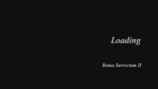 Loading - Roma Surrectum II