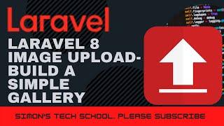 Laravel 8 Image Upload  - The easiest way of uploading images in Laravel 8.