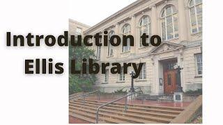 Introduction to Ellis Library at the University of Missouri