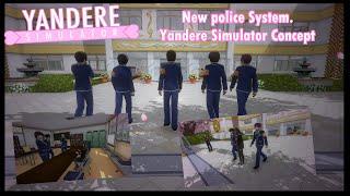 New Police System - Yandere Simulator Concept. Pt 1.