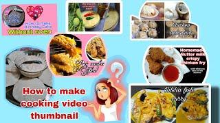 How to make cooking channel thumbnail | Cooking thumbnail ideas| Cooking thumbnail kivabe banabo