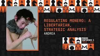 andrea - Regulating Monero: A Libertarian, Strategic Analysis
