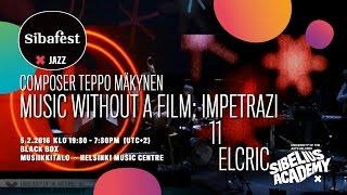 Teppo Mäkynen – Music without a film by SIBELIUS ACADEMY, UniARTS Helsinki