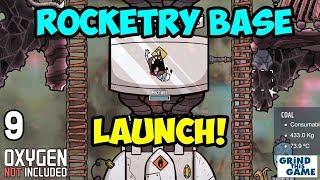 T-Minus 10, 9, 8, 7..... ROCKET LAUNCH! - ROCKETRY UPGRADE BASE #9 - Oxygen Not Included