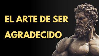 El Arte De La Gratitud | 10 Trucos Estoicos