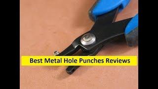 Top 3 Best Metal Hole Punches Reviews in 2019