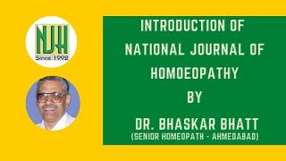 Introduction Of National Journal Of Homeopathy - By Dr. Bhaskar Bhatt.