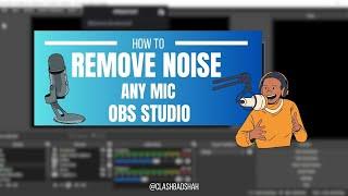 How to Remove Background Noise in OBS Studio |  OBS me Mic ki Noise kaise Clear kare?