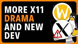Linux Drama Continues... X11 Cracks, Plasma Soars, Wayland Wins, and NEW Dev