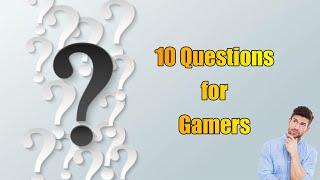 10 Gaming Questions - VR to Megadan29