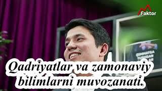 Qadriyatlar va zamonaviy bilimlarni muvozanati. || Muhammadali Eshonqulov