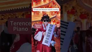 Terence Piano DJ Mashup: Chinese & Western Hits "I Wanna Be Your Slave" & "护花使者" & "红昭愿" #terence