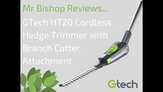 Mr Bishop Reviews GTech HT20 Cordless Hedge Trimmer