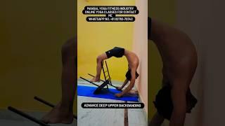 Advance Deep Upper Backbanding  #advanceyogasana #yogainsipiration @Mangalyogafitnessintustry