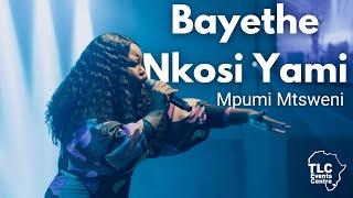 Bayethe Nkosi Yami - Mpumi Mtsweni (Live at the TLC Events Centre, Eswatini, 2024)