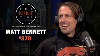 Matt Bennett | The Nine Club #370