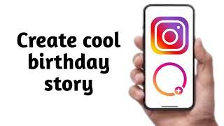 How to create cool birthday story on Instagram / create birthday story  2024