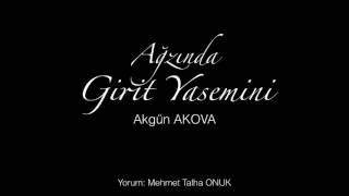 AĞZINDA GİRİT YASEMİNİ  - Akgün AKOVA ( ŞİİR )