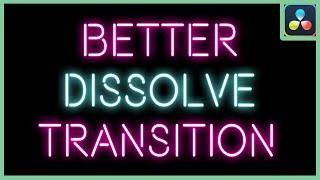 Make The Boring Dissolve Transition To Look Way Better | DaVinci Resolve 18 |