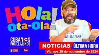 Alex Otaola en vivo, últimas noticias de Cuba - Hola! Ota-Ola (viernes 29 de noviembre de 2024)