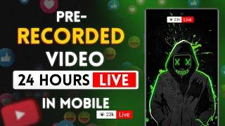 How to Live Stream Pre Recorded Video on YouTube | How to Live Stream 24/7 on YouTube Through Mobile