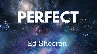 Ed Sheeran — Perfect (Lyrics) перевод песни на русский язык