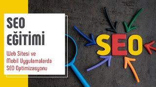 SEO Eğitimi | Web Sitesi ve Mobil Uygulamalarda SEO Optimizasyonu