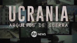 Especial: "Ucrania - Arquivos de Guerra"