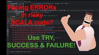 Error Handling in Scala: Using the Power of Try, Success, and Failure!