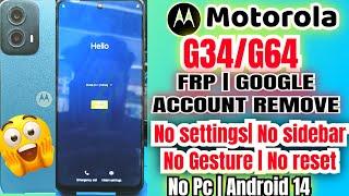 Motorola g34/g64 Frp Bypass | Android 14|  settings and sidebar option not working 100% easy solutn