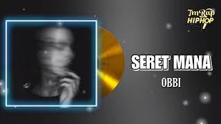 OBBI - Seret Mana (Official Audio) [TmRap-HipHop]