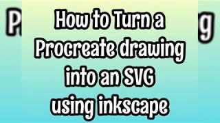 How to convert a procreate drawing or other image into an SVG for cricut design space in inkscape