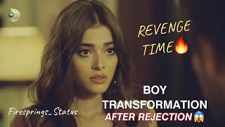 Broken Heart  | Boy Transformation After Rejection by Girl | Boy Revenge Time