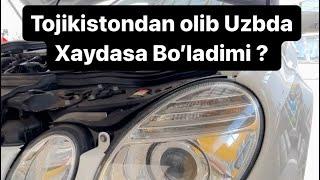 Mersades Bens W211 Tojikistondan Sotib Olib Uzbda Rastamojkasiz Xaydasa Bo’ladimi ?