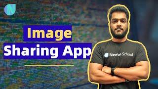 Day 32 | Image Sharing App | Free Flutter Course | Newton School