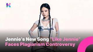 Jennie’s New Song “Like Jennie” Faces Plagiarism Controversy