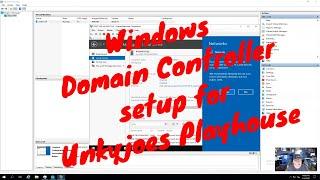 Windows Domain Controller setup for Unkyjoes Playhouse