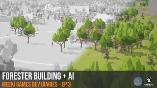 UE4 City Builder - Building a foresters lodge. Automatic harvesting of trees.