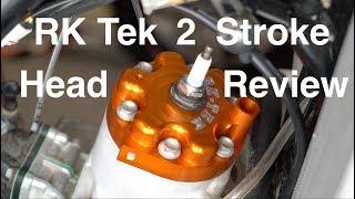 RK Tek Performance Dirt Bike Head Review KTM 250 and 300 and Yamaha YZ250X